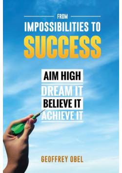 From Impossibilities To Success