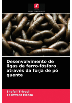 Desenvolvimento de ligas de ferro-fósforo através da forja de pó quente