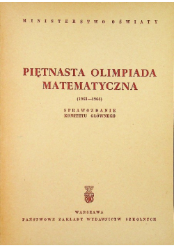 Piętnasta olimpiada matematyczna 1963 - 1964