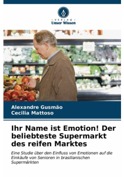 Ihr Name ist Emotion! Der beliebteste Supermarkt des reifen Marktes