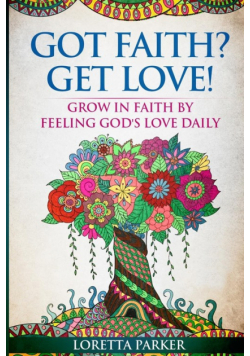Got Faith? Get Love!