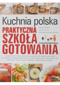 Kuchnia polska Praktyczna szkoła gotowania