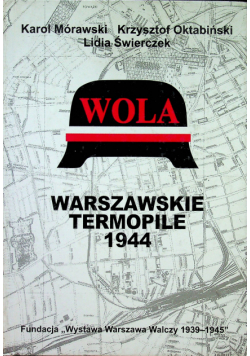 Wola Warszawskie Termopile 1944