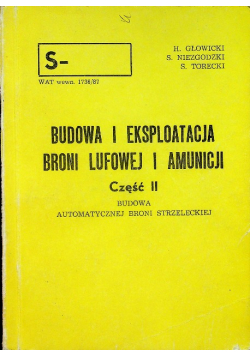 Budowa i eksploatacja broni lufowej i amunicji część II