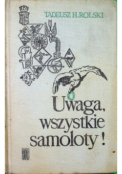 Uwaga wszystkie samoloty