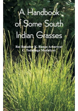 A Handbook of Some South Indian Grasses
