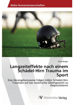 Langzeiteffekte nach einem Schädel-Hirn Trauma im Sport