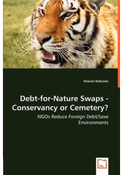 Debt-for-Nature Swaps - Conservancy or Cemetery? - NGOs Reduce Foreign Debt/Save Environments