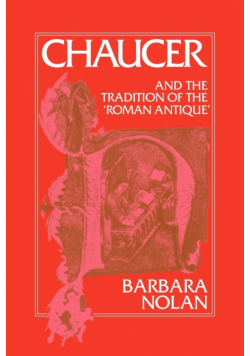 Chaucer and the Tradition of the Roman Antique