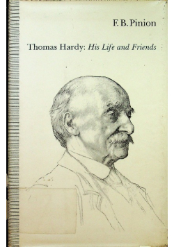 Thomas Hardy  His Life and Friends