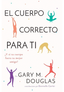 El Cuerpo Correcto Para Ti (Spanish)
