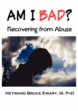 Am I Bad? Recovering from Abuse