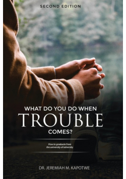 What Do You Do When Trouble Comes?