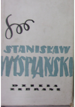 Wyspiański Dzieła zebrane Tom I