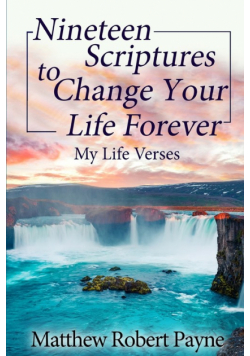 Nineteen Scriptures to Change Your Life Forever