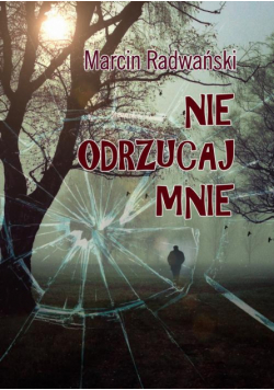 Nie odrzucaj mnie