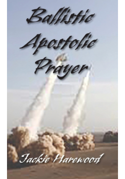 Ballistic Apostolic Prayer