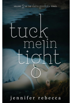 Tuck Me in Tight