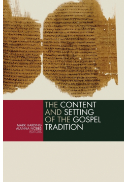 Content and the Setting of the Gospel Tradition