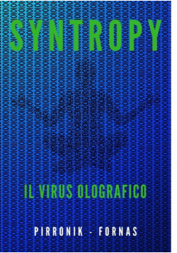 SYNTROPY  il virus olografico