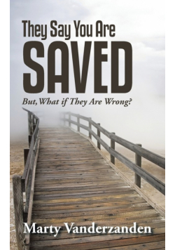 They Say You Are Saved