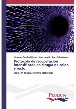 Protocolo de recuperación intensificada en cirugía de colon y recto