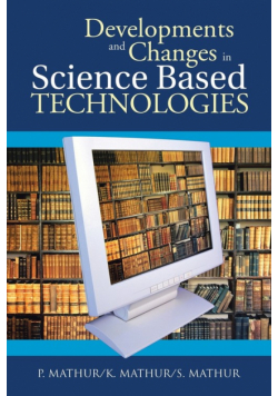 Developments and Changes in Science Based Technologies
