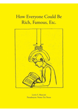 How Everyone Could Be Rich, Famous, Etc.