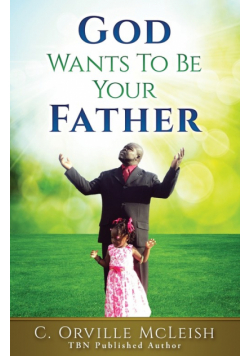 God Wants To Be Your Father