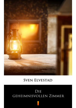 Die geheimnisvollen Zimmer