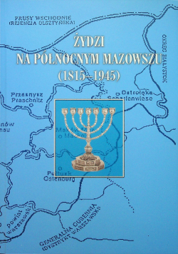 Żydzi na północnym Mazowszu 1815 - 1945
