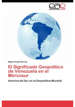 El Significado Geopolitico de Venezuela en el Mercosur