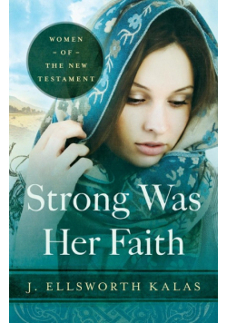 Strong Was Her Faith