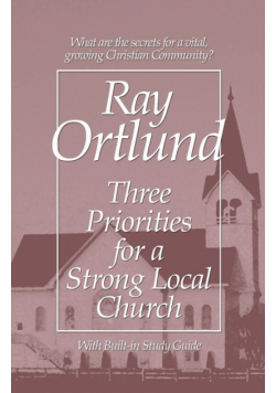 Three Priorities for a Strong Local Church