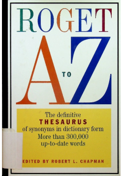 Roget A to Z The Definitive Thesaurus of Synonyms in Dictionary