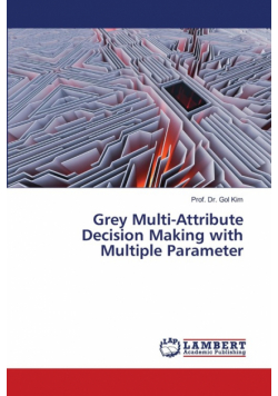 Grey Multi-Attribute Decision Making with Multiple Parameter