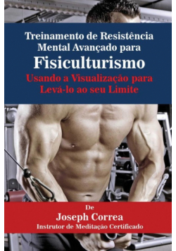 Treinamento de Resistência Mental Avançado para Fisiculturismo