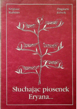 Słuchając piosenek Eryana