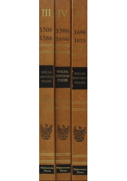 Wielka historia Polski tom 3 do 5