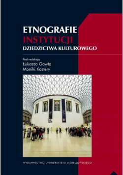 Etnografie instytucji dziedzictwa kulturowego