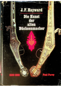 Die kunst der alten Buchsenmacher