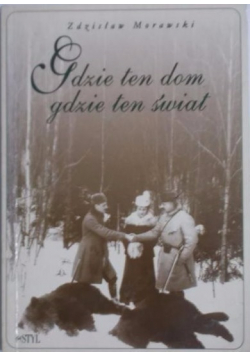 Gdzie ten dom gdzie ten świat
