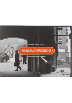 Podwórka Piotrkowskiej