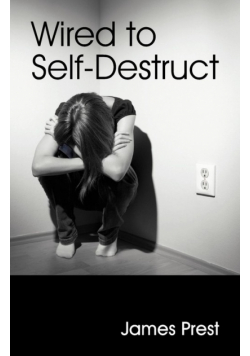 Wired to Self Destruct