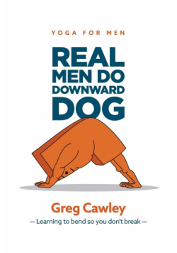 Real Men do Downward Dog