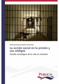 La acción social en la prisión y sus códigos