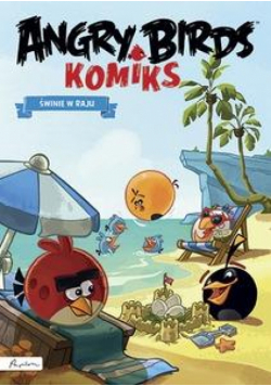 Angry Birds. Komiks. Świnie w raju