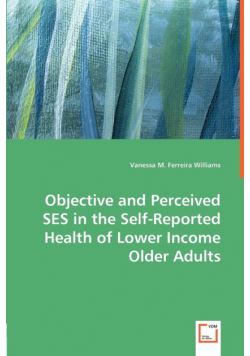 Objective and Perceived SES in the Self-Reported Health of Lower Income Older Adults