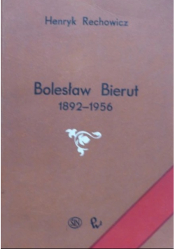 Bolesław Bierut 1892 - 1956
