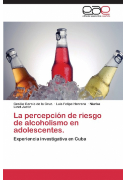 La Percepcion de Riesgo de Alcoholismo En Adolescentes.